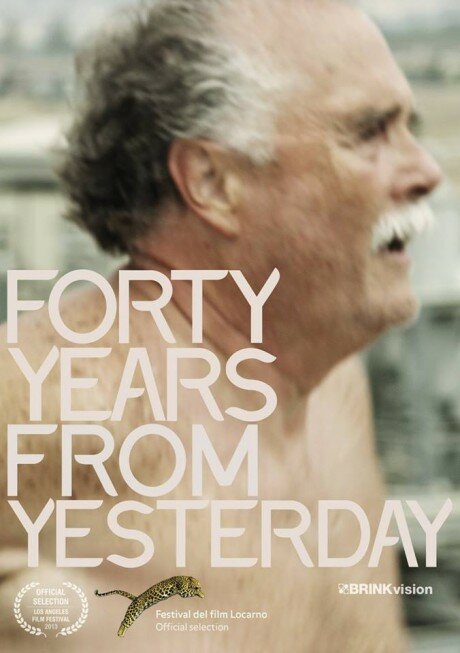 Forty Years from Yesterday (2013) постер