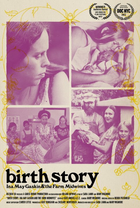 Birth Story: Ina May Gaskin and The Farm Midwives (2012) постер