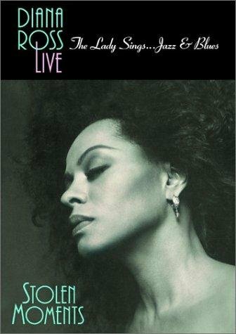 Diana Ross Live! The Lady Sings... Jazz & Blues: Stolen Moments (1992) постер