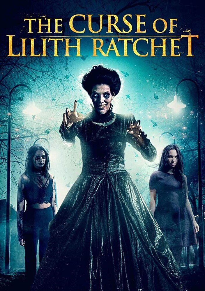 The Curse of Lilith Ratchet (2018) постер