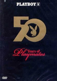 Playboy: 50 Years of Playmates (2004) постер