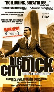 Big City Dick: Richard Peterson's First Movie (2004) постер