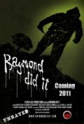 Raymond Did It (2011) постер