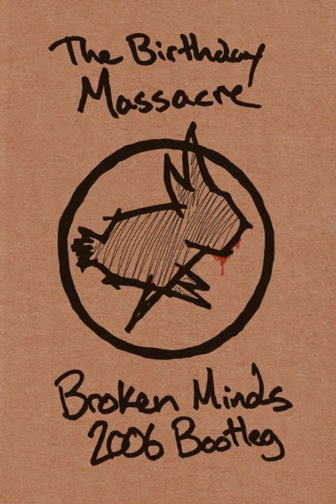 The Birthday Massacre Broken Minds 2006 Bootleg (2006) постер
