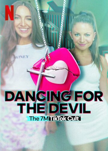 Dancing for the Devil: The 7M TikTok Cult (2024) постер