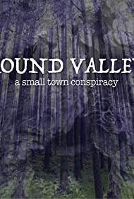 Round Valley: A Small Town Conspiracy (2021)
